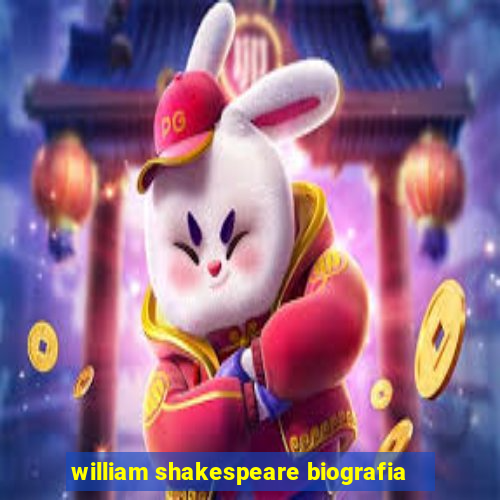 william shakespeare biografia